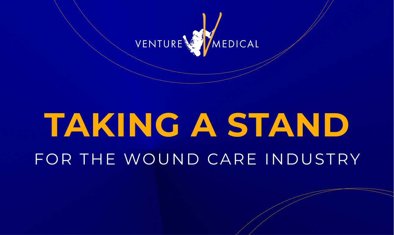 Venture Medical Position on CMS and MAC Skin Substitute Proposals